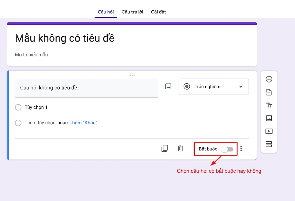  Bạn cũng có thể thêm hình ảnh cho câu hỏi, lựa chọn câu hỏi có phải bắt buộc hay không